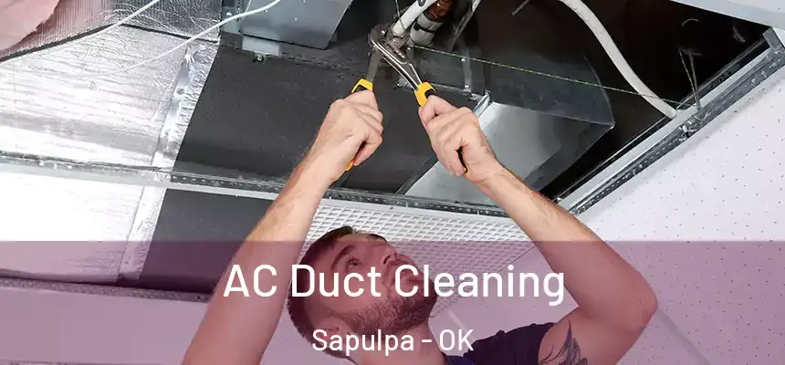  AC Duct Cleaning Sapulpa - OK