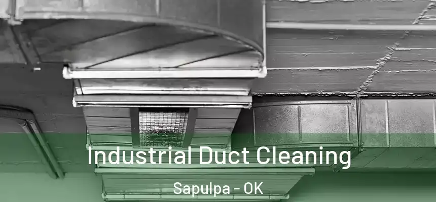 Industrial Duct Cleaning Sapulpa - OK