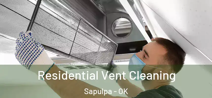  Residential Vent Cleaning Sapulpa - OK
